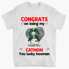 Congrats On Being My Cat Mom - Personalized Custom T-shirt - Christmas Gift For Cat Mom, Cat Dad, Cat Lover