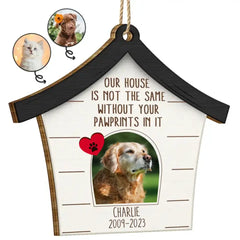 Custom Photo Dog Cat Our House Is Not The Same Without Your Pawprints - Pet Memorial Gift, Christmas Gift - Personalized Custom Shaped Wooden Ornament