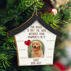 Custom Photo Dog Cat Our House Is Not The Same Without Your Pawprints - Pet Memorial Gift, Christmas Gift - Personalized Custom Shaped Wooden Ornament