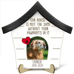 Custom Photo Dog Cat Our House Is Not The Same Without Your Pawprints - Pet Memorial Gift - Personalized 2-Layered Wooden Plaque With Stand