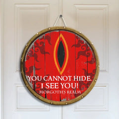 LOTR You Cannot Hide I See You Personalized Round Wooden Sign